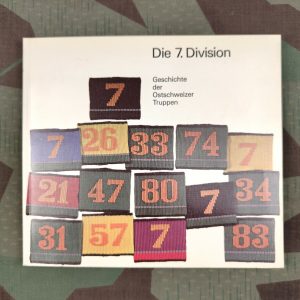 Die 7. Division Geschichte der Ostschweizer Truppen, 2. Auflage