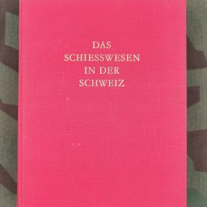 DAS SCHIESSWESEN IN DER SCHWEIZ, 2. Auflage